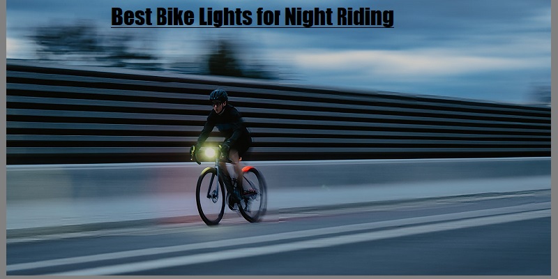 Best Bike Lights for Night Riding